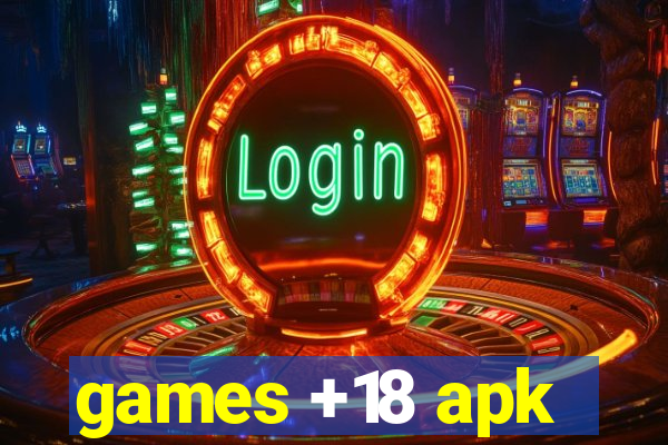 games +18 apk